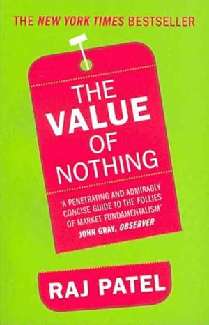 Seller image for Value of Nothing : How to Reshape Market Society and Redefine Democracy for sale by GreatBookPrices