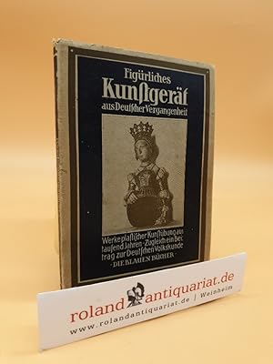 Bild des Verkufers fr Figrliches Kunstgert aus deutscher Vergangenheit / Karl Simon / Die Blauen Bcher : [Normalbd.] zum Verkauf von Roland Antiquariat UG haftungsbeschrnkt