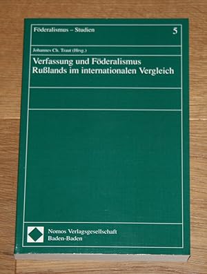 Seller image for Verfassung und Fderalismus Rulands im internationalen Vergleich. [Deutsches Institut fr Fderalismusforschung e.V., Fderalismus-Studien; Bd. 5] for sale by Antiquariat Gallenberger