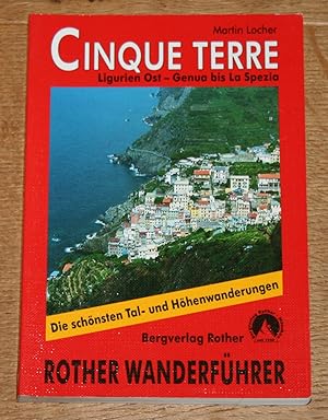 Bild des Verkufers fr Cinque Terre: Ligurien Ost: von Genua bis La Spezia; 46 ausgewhlte Wanderungen in Liguria di Levante. [Rother-Wanderfhrer] zum Verkauf von Antiquariat Gallenberger