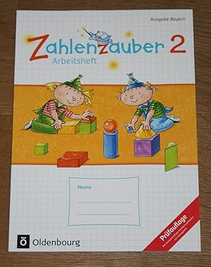 Zahlenzauber 2. Arbeitsheft. Ausgabe Bayern - Prüfauflage.