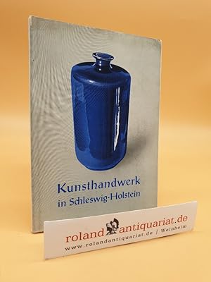 Bild des Verkufers fr Kunsthandwerk in Schleswig-Holstein : Ausgewhlt u. besprochen / Wolfgang J. Mller / [Kleine Schleswig-Holstein-Bcher] zum Verkauf von Roland Antiquariat UG haftungsbeschrnkt