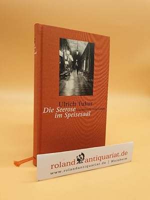 Bild des Verkufers fr Die Seerose im Speisesaal : venezianische Geschichten / Ulrich Tukur. Photogr. von Katharina John zum Verkauf von Roland Antiquariat UG haftungsbeschrnkt