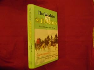 Bild des Verkufers fr The World of Sled Dogs. From Siberia to Sport Racing. zum Verkauf von BookMine