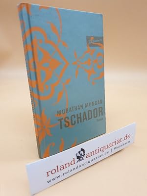 Bild des Verkufers fr Tschador : Roman / Murathan Mungan. Aus dem Trk. von Gerhard Meier zum Verkauf von Roland Antiquariat UG haftungsbeschrnkt