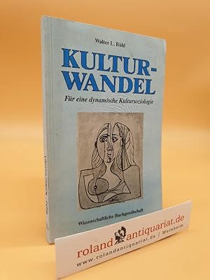 Bild des Verkufers fr Kulturwandel : fr e. dynam. Kultursoziologie / Walter L. Bhl zum Verkauf von Roland Antiquariat UG haftungsbeschrnkt