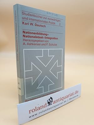 Nationenbildung, Nationalstaat, Integration / Studienbücher zur auswärtigen und internationalen P...