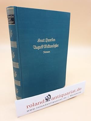 Imagen del vendedor de August Weltumsegler : Roman / Knut Hamsun. [Berecht. bers. von J. Sandmeier ; S. Angermann] a la venta por Roland Antiquariat UG haftungsbeschrnkt