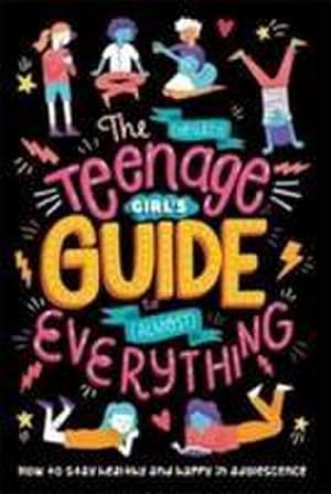 Seller image for The (Nearly) Teenage Girl's Guide to (Almost) Everything for sale by Smartbuy