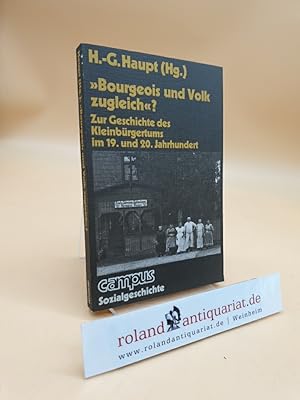 Imagen del vendedor de Bourgeois und Volk zugleich"? Zur Geschichte des Kleinbrgertums im 19.und 20.Jahrhundert. a la venta por Roland Antiquariat UG haftungsbeschrnkt