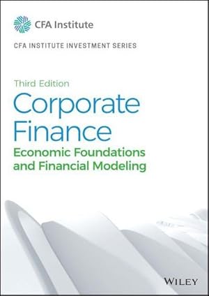 Bild des Verkufers fr Corporate Finance : Economic Foundations and Financial Modeling zum Verkauf von AHA-BUCH GmbH