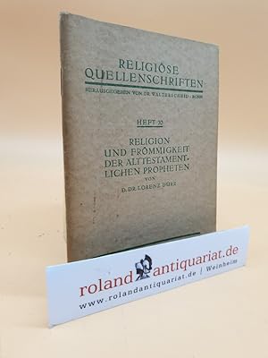 Bild des Verkufers fr Religise Quellenschriften Heft 20 Religion und Frmmigkeit der alttestamentlichen Propheten zum Verkauf von Roland Antiquariat UG haftungsbeschrnkt