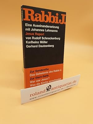 Image du vendeur pour Rabbi J : Eine Auseinandersetzung mit Johannes Lehmanns Jesus-Report. / Von Rudolf Schnackenburg; Karlheinz Mller; Gerhard Dautzenberg. Hrsg. von Karlheinz Mller mis en vente par Roland Antiquariat UG haftungsbeschrnkt