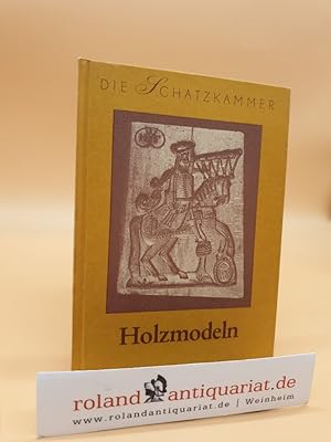 Seller image for Holzmodeln aus dem Thringer Raum / Einf. und Erl. von Ernst Stahl. 33 Abb. von Erich Bieneck / Die Schatzkammer ; Bd. 41 for sale by Roland Antiquariat UG haftungsbeschrnkt