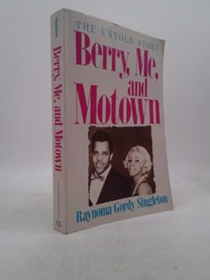 Seller image for Berry, Me, and Motown: The Untold Story for sale by ThriftBooksVintage