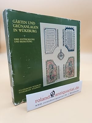 Bild des Verkufers fr Grten und Grnanlagen in Wrzburg: Ihre Entwicklung und Bedeutung. Eine Ausstellung des Staatsarchivs Wrzburg und des Stadtarchivs Wrzburg. 31. Mai bis 31. August 1990 zum Verkauf von Roland Antiquariat UG haftungsbeschrnkt