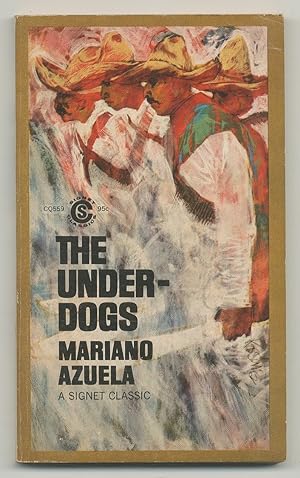 Bild des Verkufers fr The Underdogs zum Verkauf von Between the Covers-Rare Books, Inc. ABAA