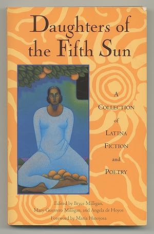 Seller image for Daughters of the Fifth Sun: A Collection of Latina Fiction and Poetry for sale by Between the Covers-Rare Books, Inc. ABAA