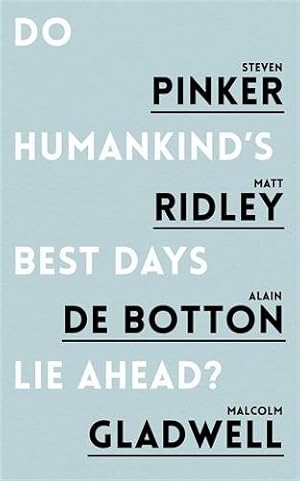 Seller image for Do Humankind's Best Days Lie Ahead for sale by GreatBookPricesUK