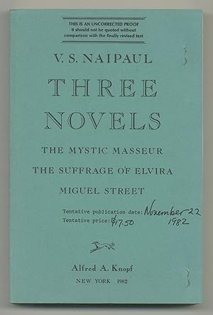 Bild des Verkufers fr Three Novels: The Mystic Masseur, The Suffrage of Elvira, Miguel Street zum Verkauf von Between the Covers-Rare Books, Inc. ABAA