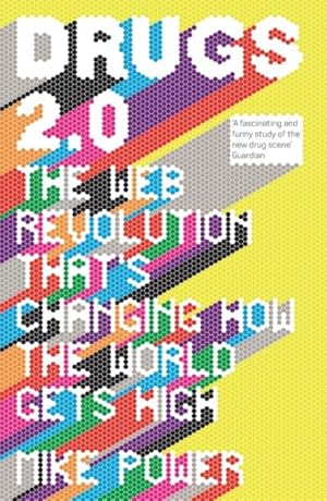Imagen del vendedor de Drugs 2.0 : The Web Revolution That's Changing How the World Gets High a la venta por GreatBookPricesUK