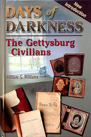 Bild des Verkufers fr Days of Darkness: The Gettysburg Civilians zum Verkauf von Adventures Underground