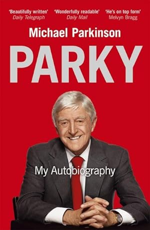Bild des Verkufers fr Parky: My Autobiography : A Full and Funny Life zum Verkauf von Smartbuy