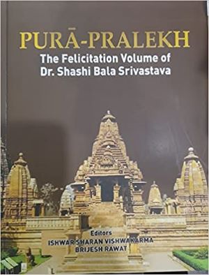 Seller image for Pura-Pralekh: The Felicitation Volume of Dr. Shashi Bala Srivastava for sale by Vedams eBooks (P) Ltd