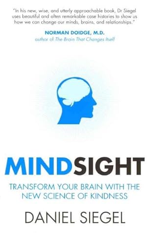 Seller image for Mindsight : Transform Your Brain With the New Science of Kindness for sale by GreatBookPricesUK