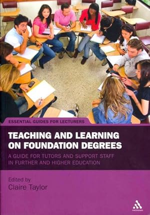 Seller image for Teaching and Learning on Foundation Degrees : A Guide for Tutors and Support Staff in Further and Higher Education for sale by GreatBookPricesUK