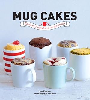 Image du vendeur pour Mug Cakes : Self Melting Cakes Ready in 5 Minutes mis en vente par GreatBookPricesUK