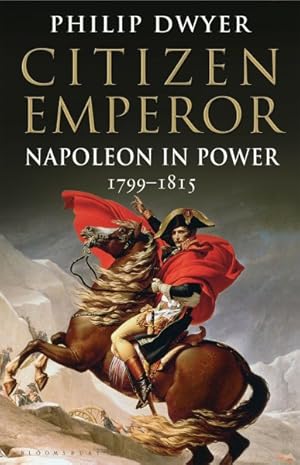 Image du vendeur pour Citizen Emperor : Napoleon in Power 1799-1815 mis en vente par GreatBookPricesUK