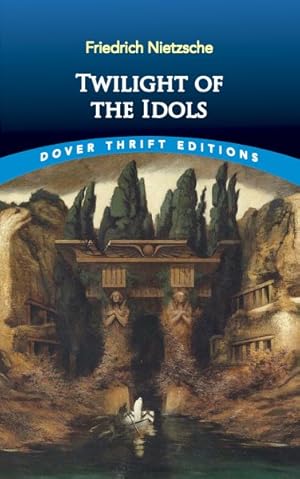 Seller image for Twilight of the Idols for sale by GreatBookPricesUK