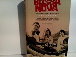 Bild des Verkufers fr BOSSA NOVA. The Sound of Ipanema. Eine Geschichte der Brasilianischen Musik. zum Verkauf von ABC Versand e.K.