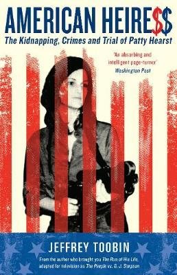 Seller image for American Heiress : The Kidnapping, Crimes and Trial of Patty Hearst for sale by GreatBookPricesUK