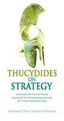 Seller image for Thucydides on Strategy : Grand Strategies in the Peloponnesian War and Their Relevance Today for sale by GreatBookPricesUK