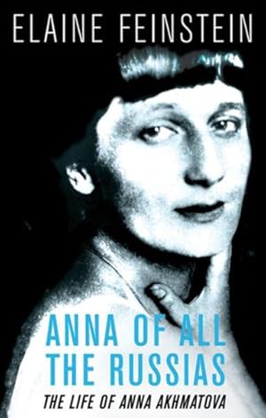 Bild des Verkufers fr Anna of All the Russias : The Life of a Poet Under Stalin zum Verkauf von GreatBookPricesUK