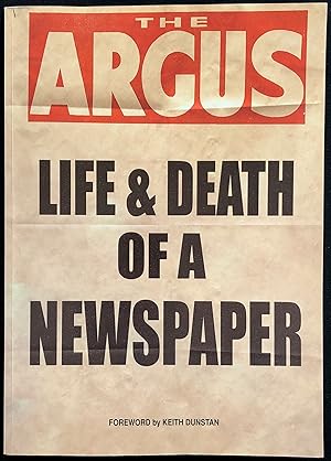 The Argus : Life and Death of a Newspaper.