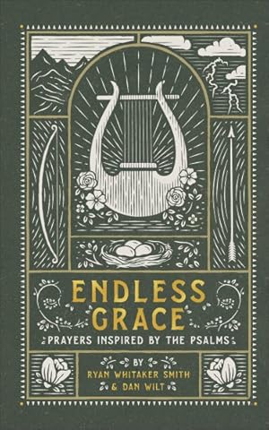 Bild des Verkufers fr Endless Grace : Prayers Inspired by the Psalms zum Verkauf von GreatBookPricesUK