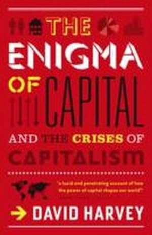 Seller image for The Enigma of Capital : And the Crises of Capitalism for sale by Smartbuy