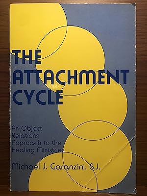 Immagine del venditore per The Attachment Cycle: An Object Relations Approach to Healing Ministries venduto da Rosario Beach Rare Books