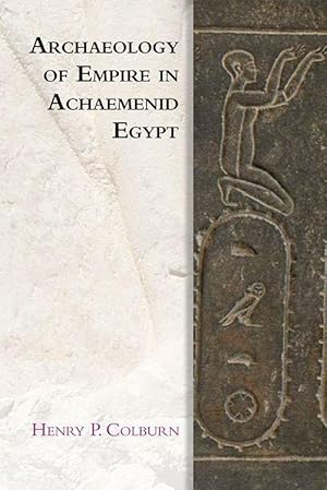 Bild des Verkufers fr Archaeology of Empire in Achaemenid Egypt zum Verkauf von moluna