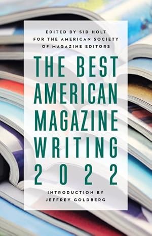 Bild des Verkufers fr BEST AMERICAN MAGAZINE WRITING 2022 THE zum Verkauf von moluna