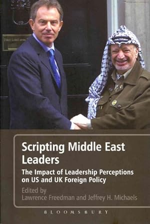 Immagine del venditore per Scripting Middle East Leaders : The Impact of Leadership Perceptions on US and UK Foreign Policy venduto da GreatBookPricesUK