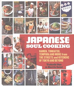 Seller image for Japanese Soul Cooking : Ramen, Tonkatsu, Tempura and More from the Streets and Kitchens of Tokyo and Beyond for sale by GreatBookPricesUK