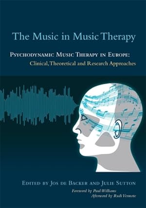 Immagine del venditore per Music in Music Therapy : Psychodynamic Music Therapy in Europe: Clinical, Theoretical and Research Approaches venduto da GreatBookPricesUK