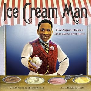 Image du vendeur pour Ice Cream Man: How Augustus Jackson Made a Sweet Treat Better mis en vente par moluna