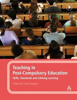 Seller image for Teaching in Post-Compulsory Education : Skills, Standards and Lifelong Learning for sale by GreatBookPricesUK