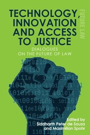 Seller image for Technology, Innovation and Access to Justice : Dialogues on the Future of Law for sale by GreatBookPrices