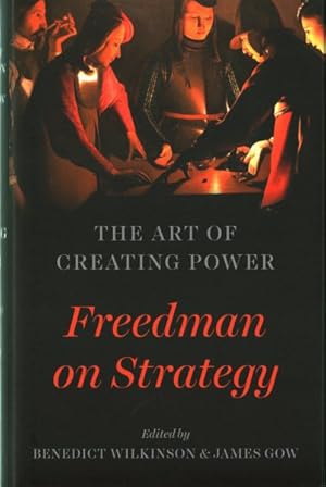 Seller image for Art of Creating Power : Freedman on Strategy for sale by GreatBookPricesUK
